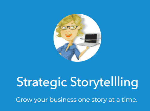 Graphic with woman avatar holding a laptop and the words: Strategic Storytelling: Grow your business one story at a time.